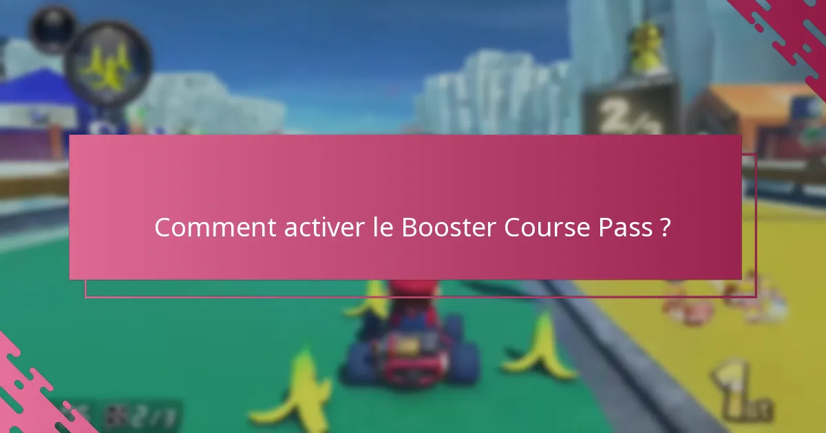 Comment activer le Booster Course Pass ?
