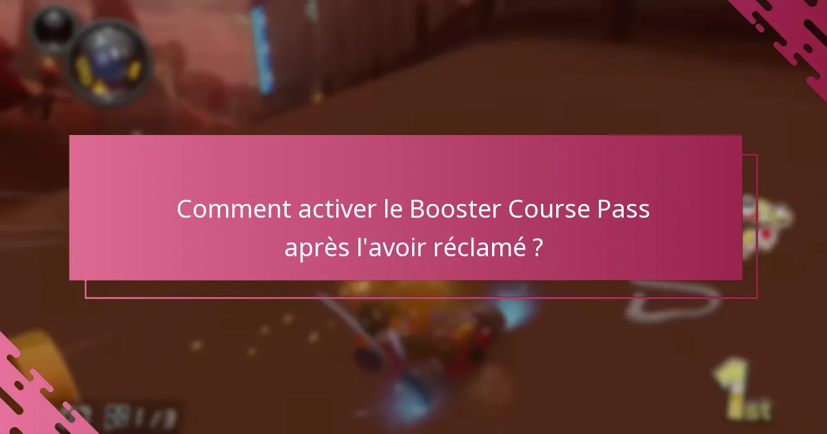 Qui est éligible pour réclamer le Booster Course Pass ?