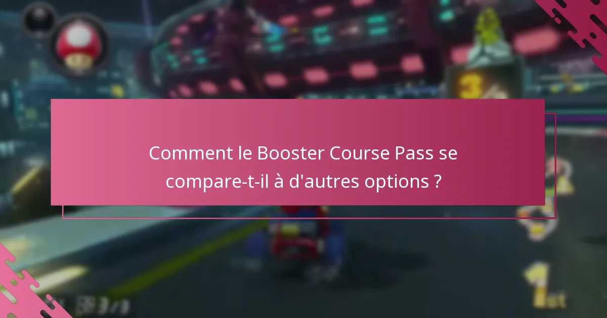 Quelles sont les meilleures pratiques pour utiliser le Booster Course Pass ?