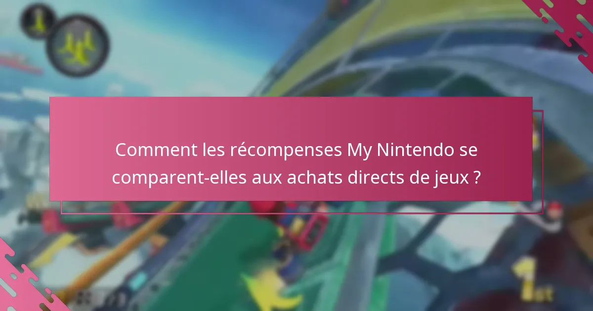 Qui est éligible aux récompenses My Nintendo pour les améliorations de jeux ?