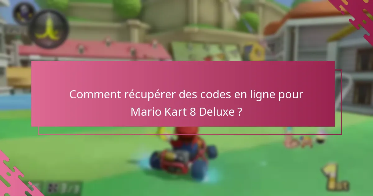 Quel est le processus de récupération en magasin pour les codes Mario Kart 8 Deluxe ?