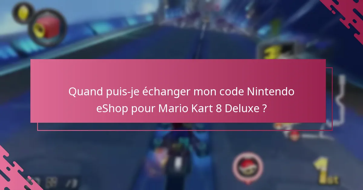 Quelles restrictions s’appliquent à l’échange de codes Nintendo eShop pour les précommandes ?