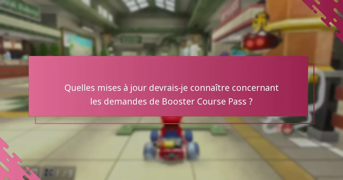 Quels facteurs affectent le succès d’une demande de Booster Course Pass ?