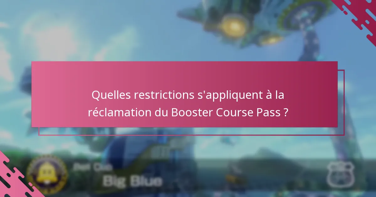 Quelles sont les questions courantes concernant la réclamation du Booster Course Pass ?